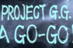 ׽ԷĿProject G.G.